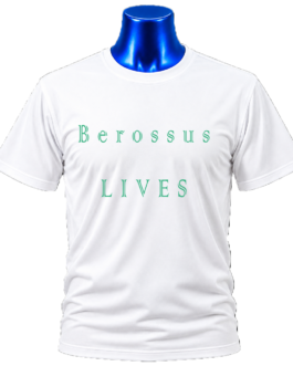 Berossus Lives – White Tee